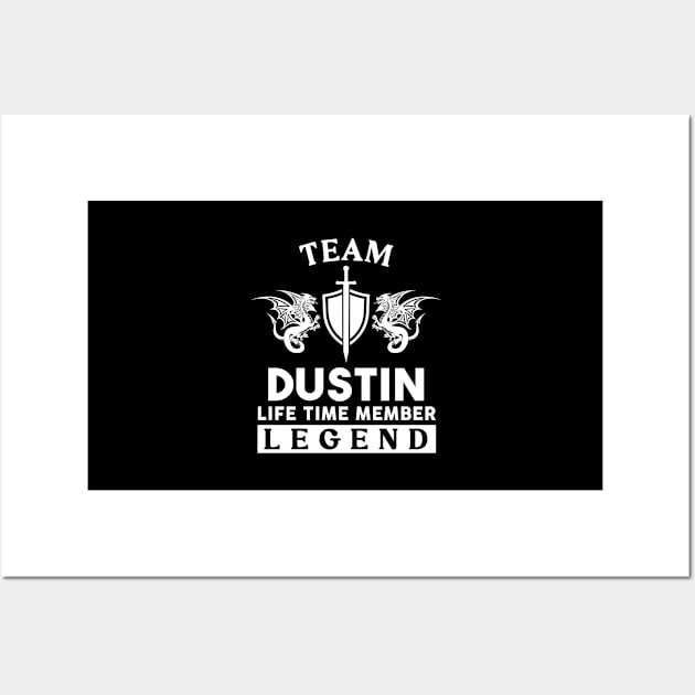 Dustin Name T Shirt - Dustin Life Time Member Legend Gift Item Tee Wall Art by unendurableslemp118